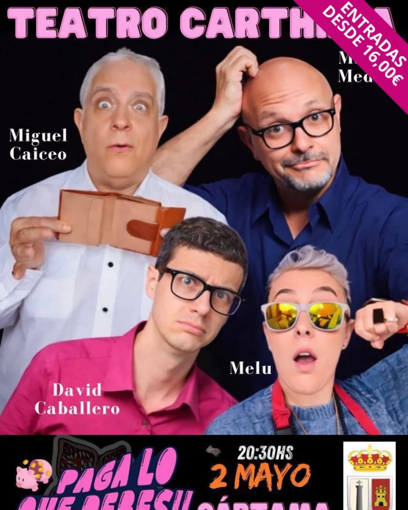 Cartel de la comedia ¡Paga lo que debes! en Cártama con Manolo Medina, Miguel Caiceo, Melu y David Caballero